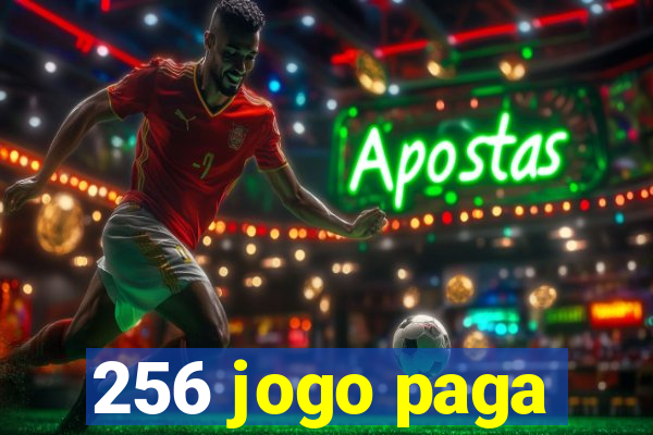 256 jogo paga