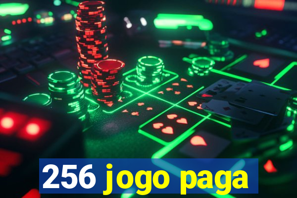 256 jogo paga