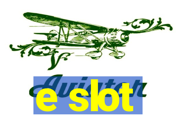 e slot