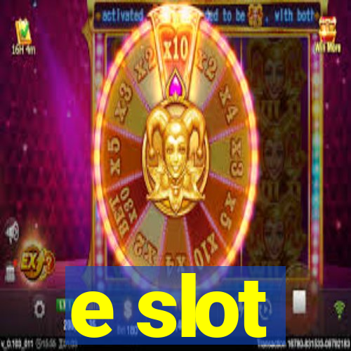 e slot