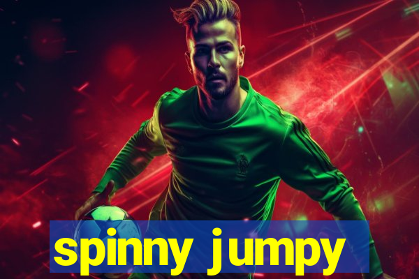 spinny jumpy