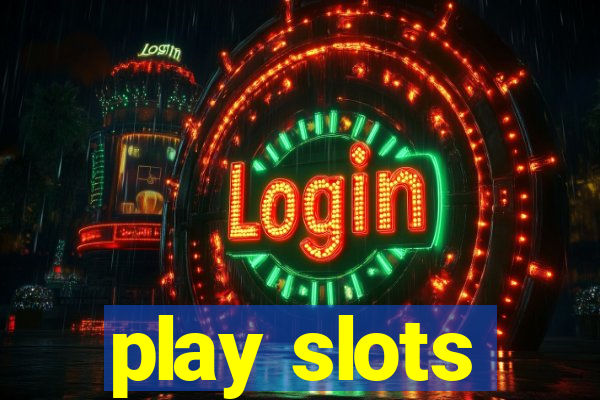 play slots