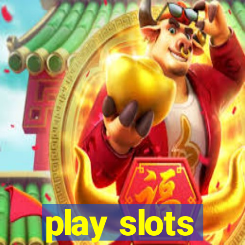 play slots