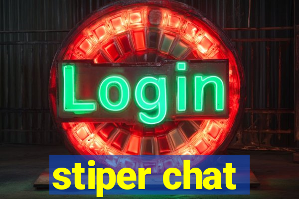 stiper chat