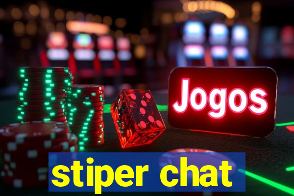 stiper chat