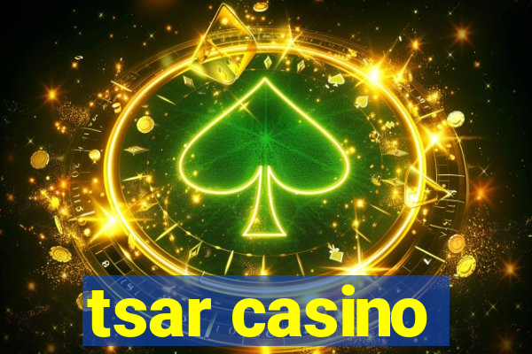 tsar casino