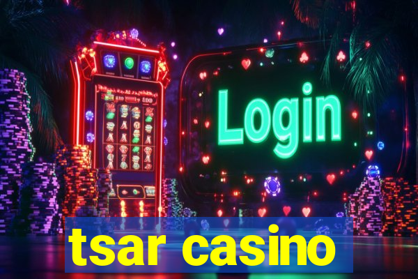 tsar casino