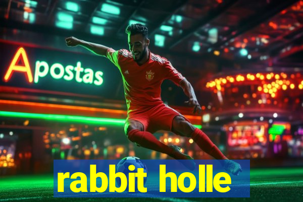 rabbit holle