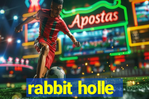 rabbit holle