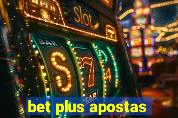 bet plus apostas