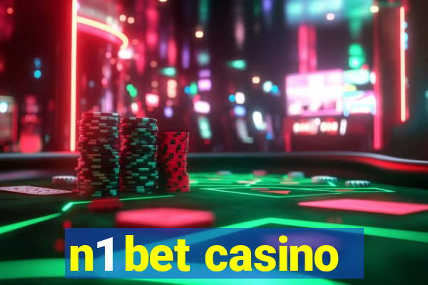 n1 bet casino