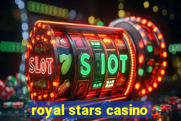 royal stars casino