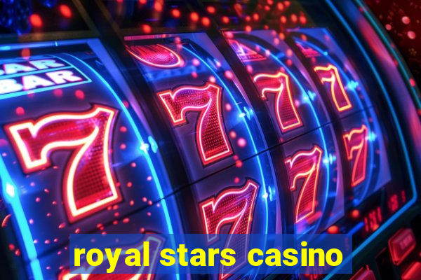 royal stars casino