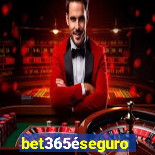 bet365éseguro