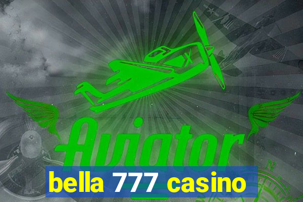 bella 777 casino