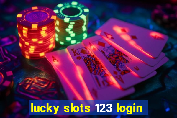 lucky slots 123 login