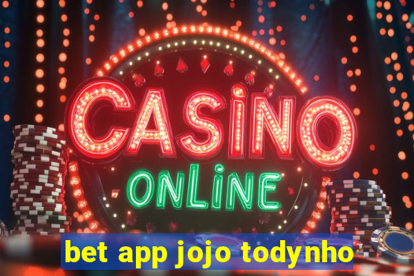 bet app jojo todynho