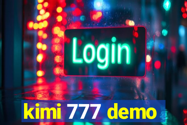 kimi 777 demo