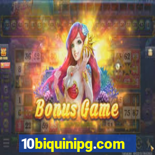 10biquinipg.com