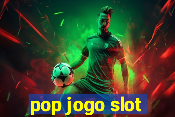 pop jogo slot