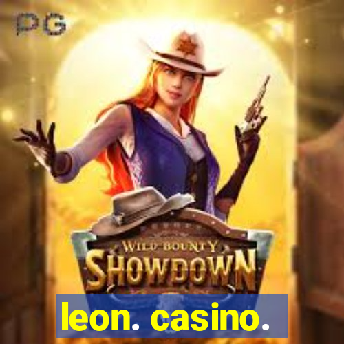 leon. casino.