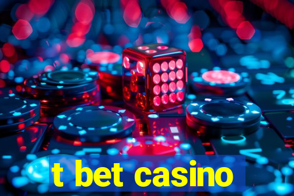 t bet casino