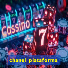 chanel plataforma de jogo