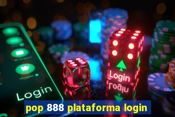 pop 888 plataforma login