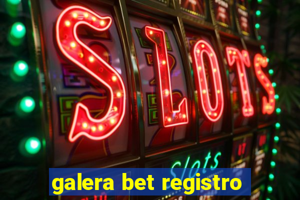 galera bet registro