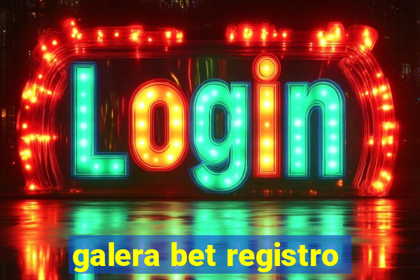 galera bet registro