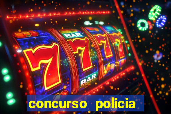 concurso policia civil bahia