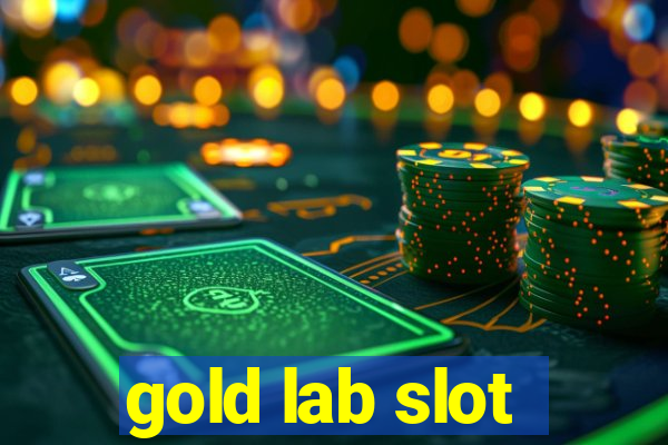 gold lab slot