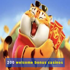 200 welcome bonus casinos