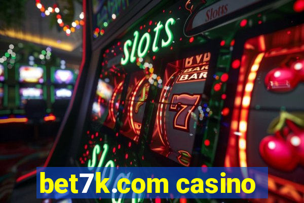 bet7k.com casino