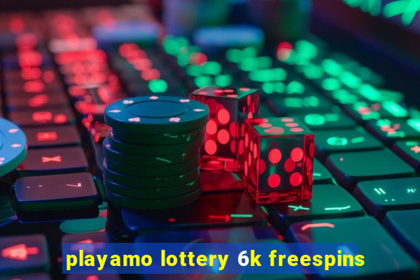 playamo lottery 6k freespins