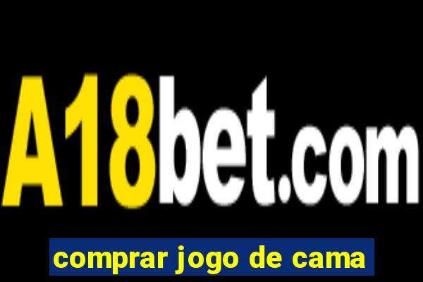 comprar jogo de cama