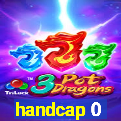 handcap 0