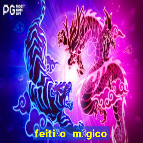 feiti莽o m谩gico manga pt br