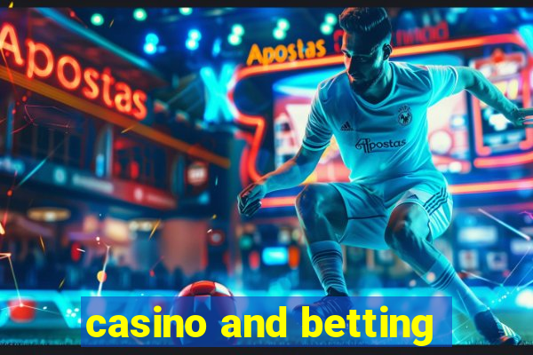 casino and betting