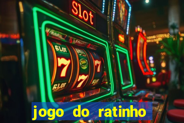 jogo do ratinho que ganha dinheiro