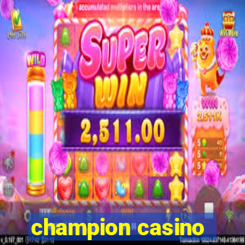 champion casino