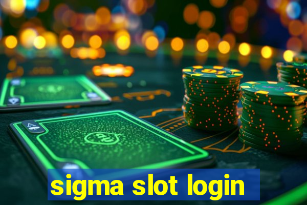 sigma slot login