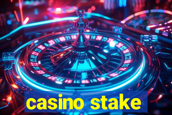 casino stake