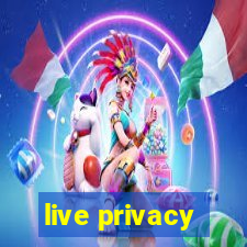 live privacy