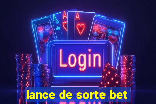 lance de sorte bet