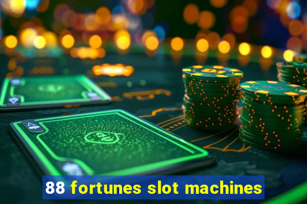 88 fortunes slot machines