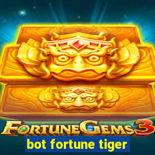 bot fortune tiger