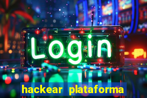 hackear plataforma de jogos