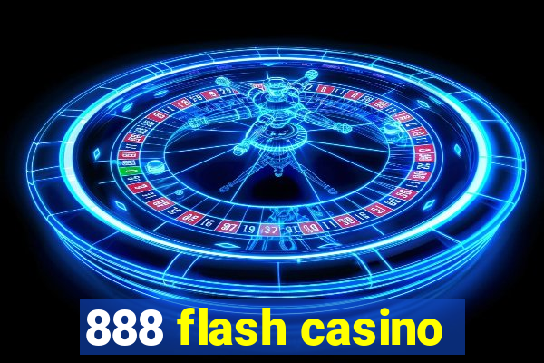 888 flash casino