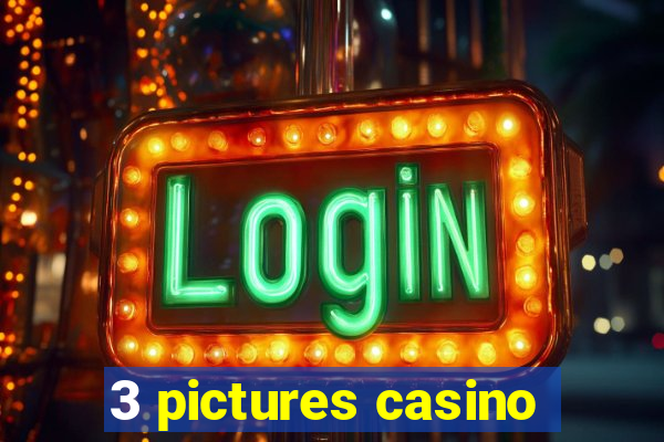 3 pictures casino